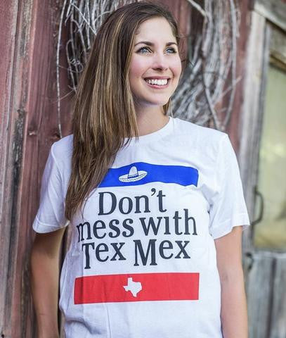 Don't Mess With Tex Mex Tee