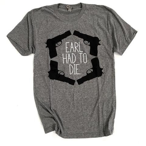 Earl Had To Die Graphic Tee